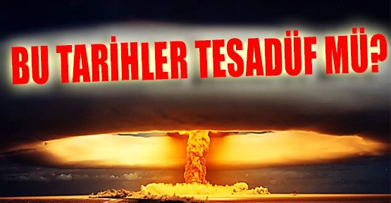 Bu Tarihler Tesadüf Mü?