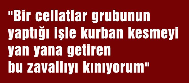 'Bu zavallıyı kınıyorum...'