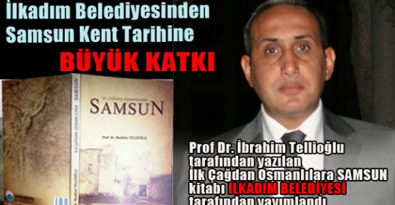 Büyük Katkı; İlk Çağdan Osmanlılara SAMSUN