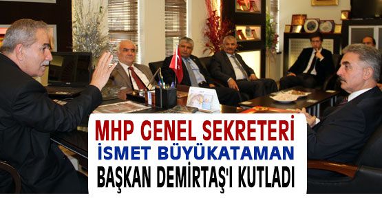 Büyükataman, Başkan Demirtaşı Kutladı