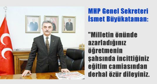 Büyükataman; Öğretmenlerden Özür Dileyiniz