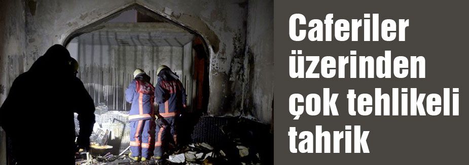 Caferiler üzerinden çok tehlikeli tahrik