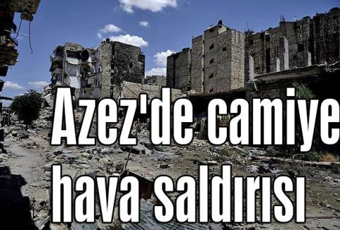Camii'ye hava saldırısı...