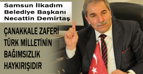 Çanakkale Türk Milletinin Bağımsızlık Haykırışıdır