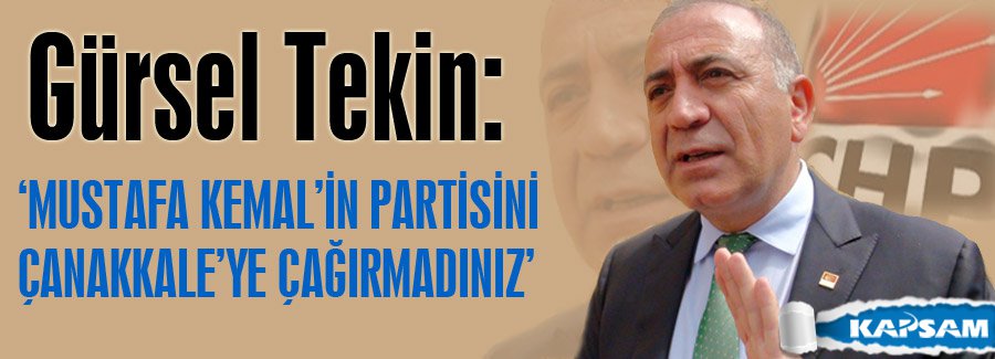 'Çanakkale'ye Muhalefetin Çağrılmamasını Şiddetle Kınıyorum '