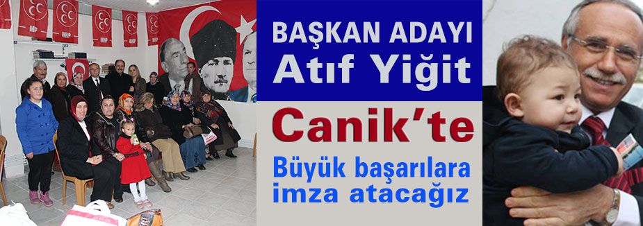 ‘Canik’te büyük başarılara imza atacağız’