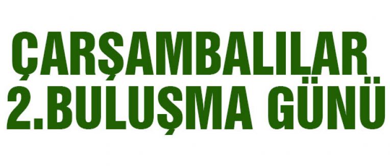 Çarşambalılar Buluşuyor...