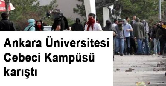 Cebeci Kampüsü karıştı