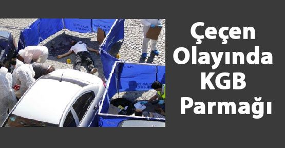 Çeçen Olayında KGB Parmağı