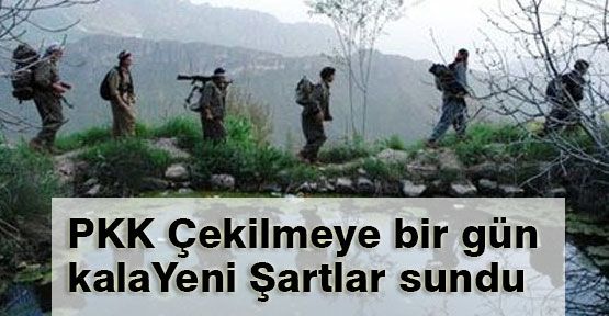 Çekilmeye Bir Gün Kala Yeni Şartlar