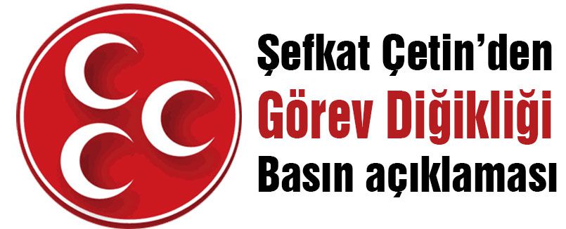 Çetin'den İstanbul MHP'yle ilgili basın açıklaması