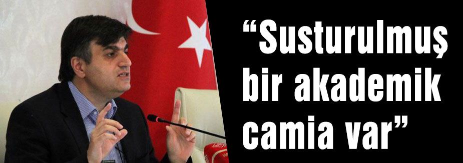 Çetinsaya, “Susturulmuş bir akademik camia var”