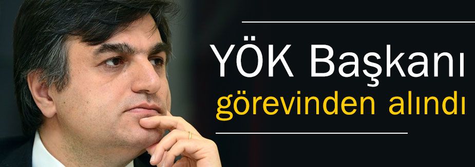 Çetinsaya YÖK Başkanlığından alındı