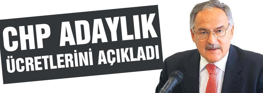 CHP Aday Adaylık ücretlerini açıkladı