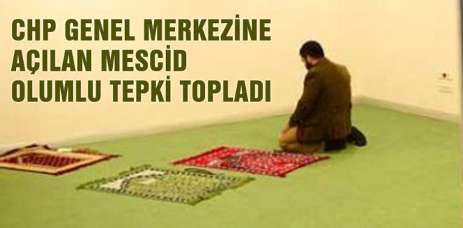 CHP Genel Merkezi'nde Mescit