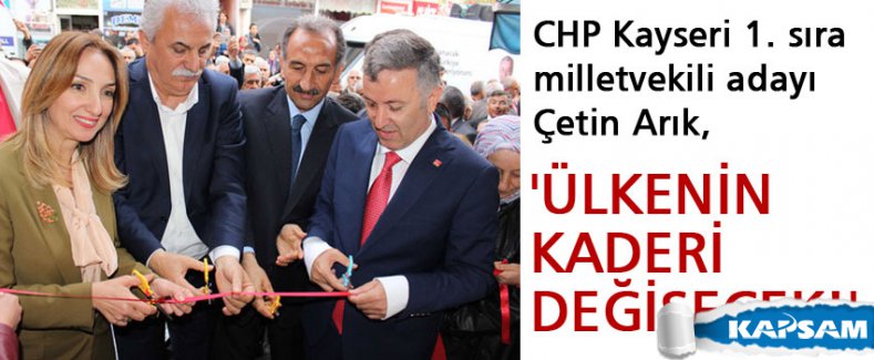 CHP Milletvekili Adayı Arık: Halkın milletvekili olacağız