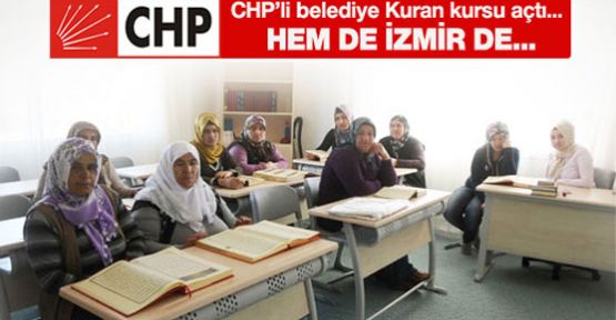 CHP'li Başkan Kuran Kursu Açtı.