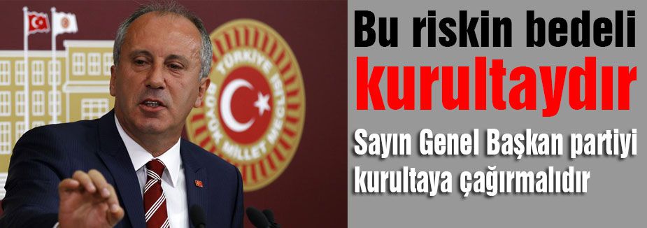CHP'li İnce'den kurultay çağrısı