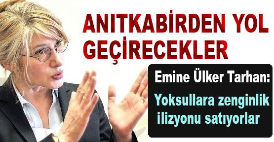 CHP'li Tarhan:'Anıtkabir'den Yol Geçirecekler'