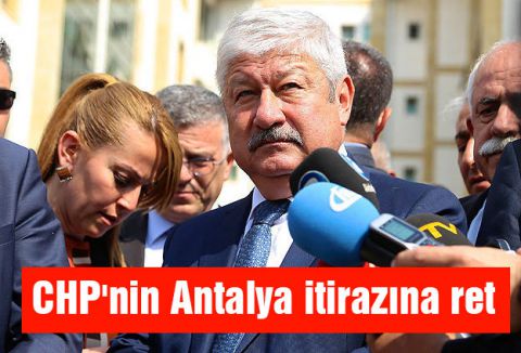 CHP'nin Antalya itirazına ret