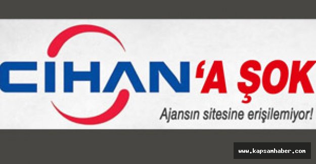 Cihan Haber Ajansı'nın web sitesine erişilemiyor.