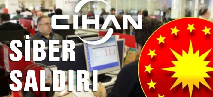 Cihan'a Siber Saldırı