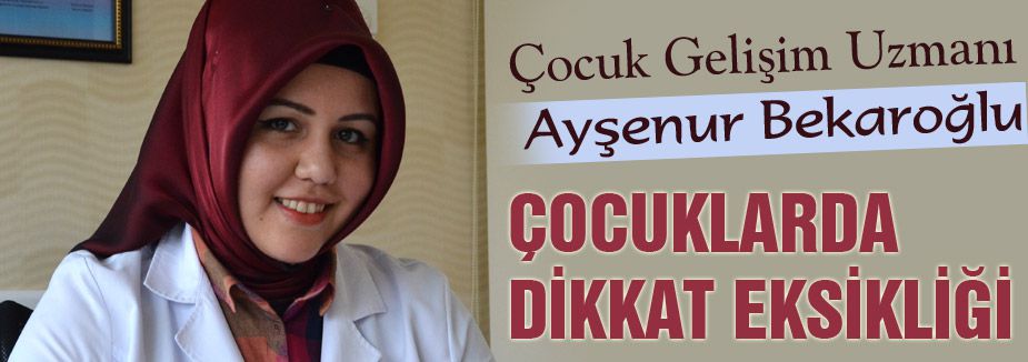 ÇOCUKLARDA DİKKAT EKSİKLİĞİ