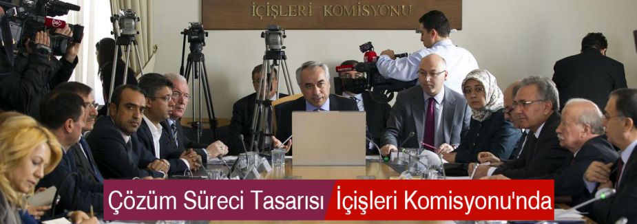 Çözüm Süreci komisyonda