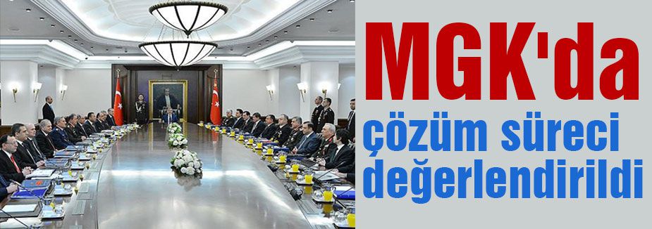 Çözüm Süreci MGK'da