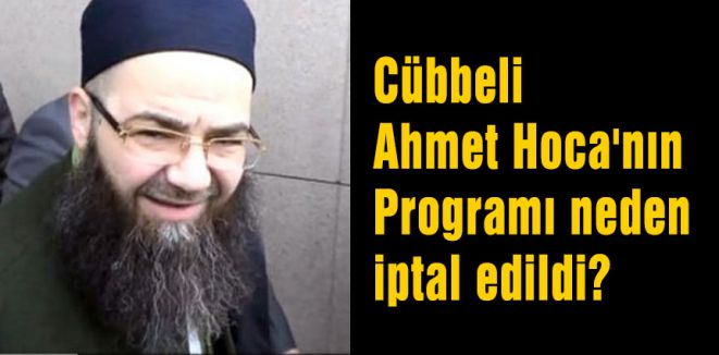Cübbeli Ahmet Hoca'nın Programı nedeh iptal edildi?