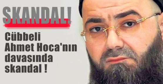 Cübbeli Davasında Skandal !