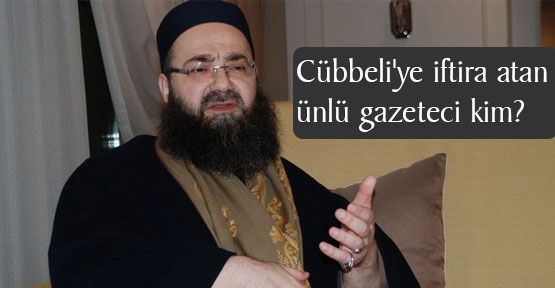 Cübbeli'ye iftira atan ünlü...