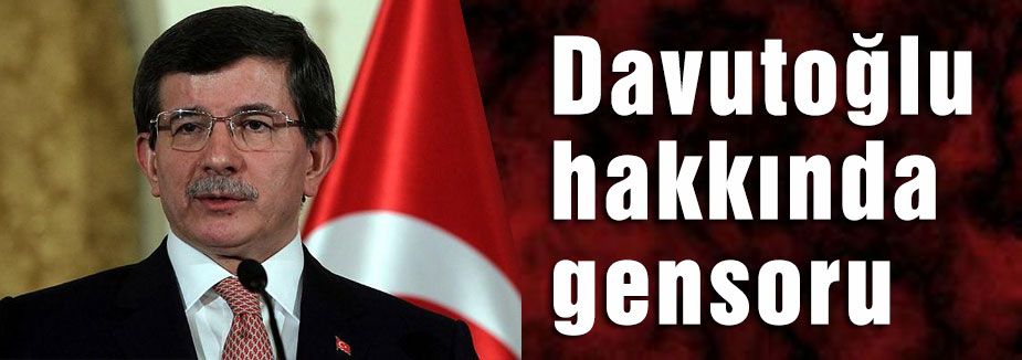 Davutoğlu hakkında gensoru