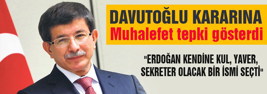 Davutoğlu kararına muhalefetten tepki gösterdi