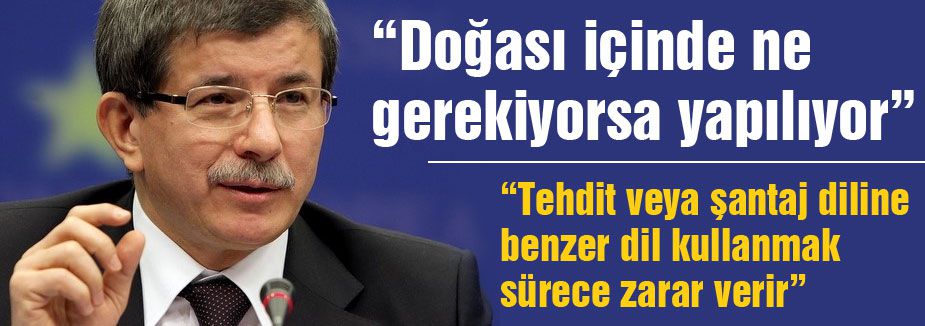 Davutoğlu; Tehdit sürece zarar verir