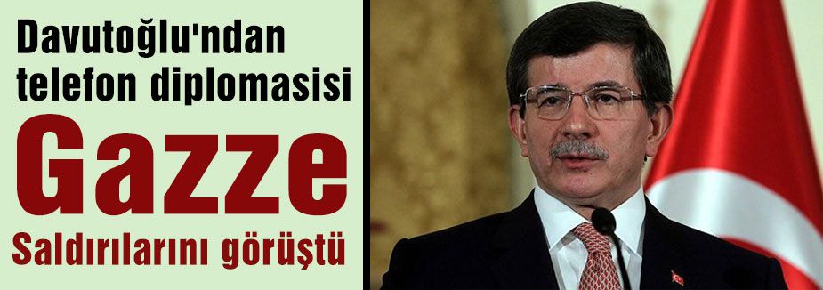 Davutoğlu'ndan Gazze Diplomasisi