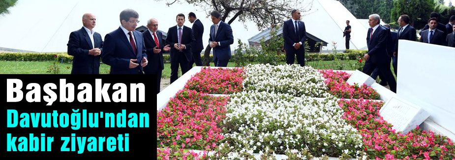Davutoğlu'ndan kabir ziyareti