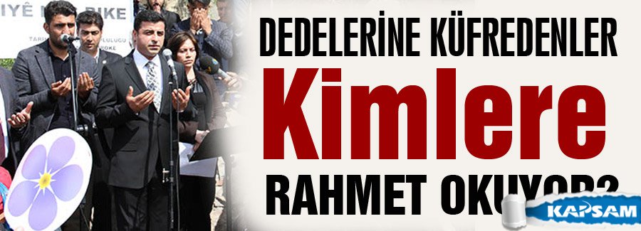 Dedelerine küfredenler kimlere rahmet okuyor