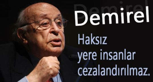 Demirel; Ergenekon'u yorumladı