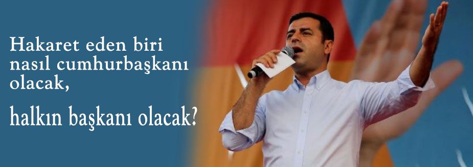 Demirtaş: Aday olmamızı bile içine sindiremiyor