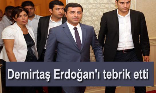 Demirtaş Erdoğan'ı tebrik etti...