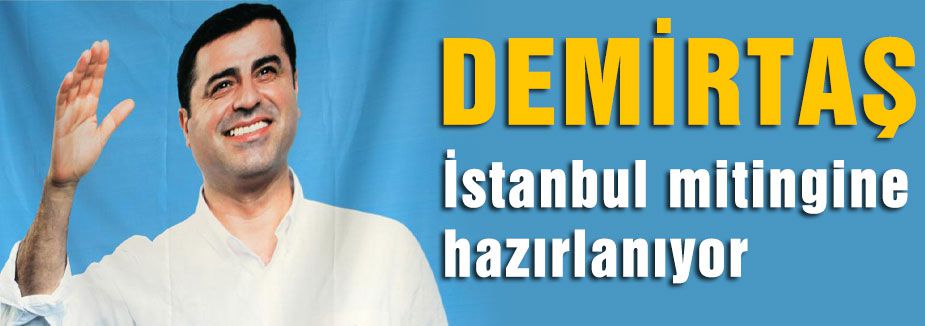 Demirtaş İstanbul mitingine hazırlanıyor
