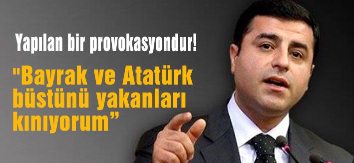 Demirtaş Provokasyon uyarısında bulundu