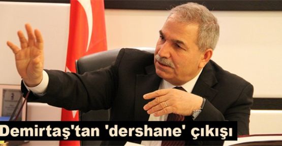 Demirtaş'tan 'dershane' çıkışı