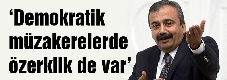 Demokratik müzakerelerde özerklik de var