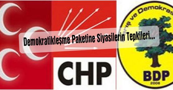 Demokratikleşme Paketine Siyasilerin Tepkileri...