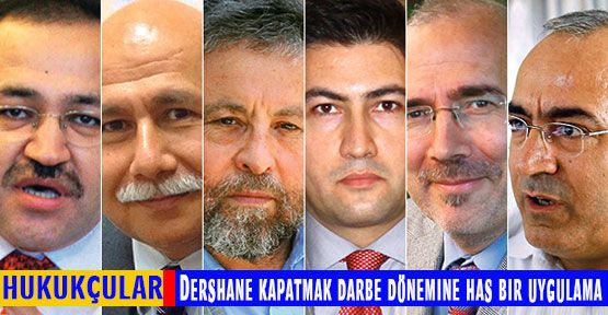 Dershaneler için Hukukçular Ne Dedi?