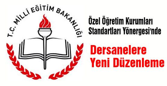 Dersanelere Yeni Düzenleme...