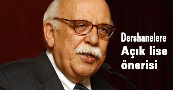 Dershanelere Açık lise önerisi