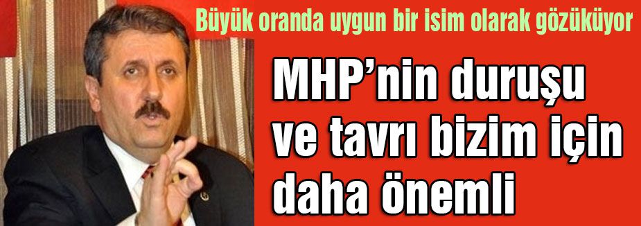 Destici: MHP’nin duruşu ve tavrı bizim için daha önemli